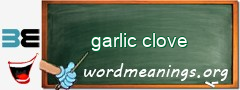 WordMeaning blackboard for garlic clove